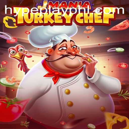 Exploring JManiaTurkeyChef: A Culinary Adventure in Gaming under HypePlay